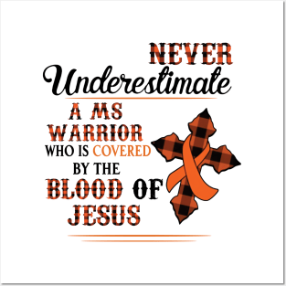 Never Underestimate A MS Warrior Who Is Covered By The Blood Of Jesus Posters and Art